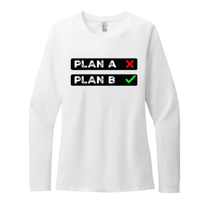 Plan B Funny Womens CVC Long Sleeve Shirt