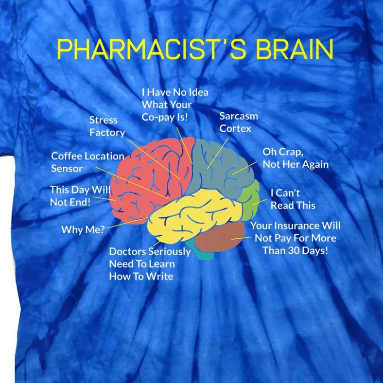 Pharmacist's Brain Funny Pharmacist Pharmacy Technician Gift Cute Gift Tie-Dye T-Shirt