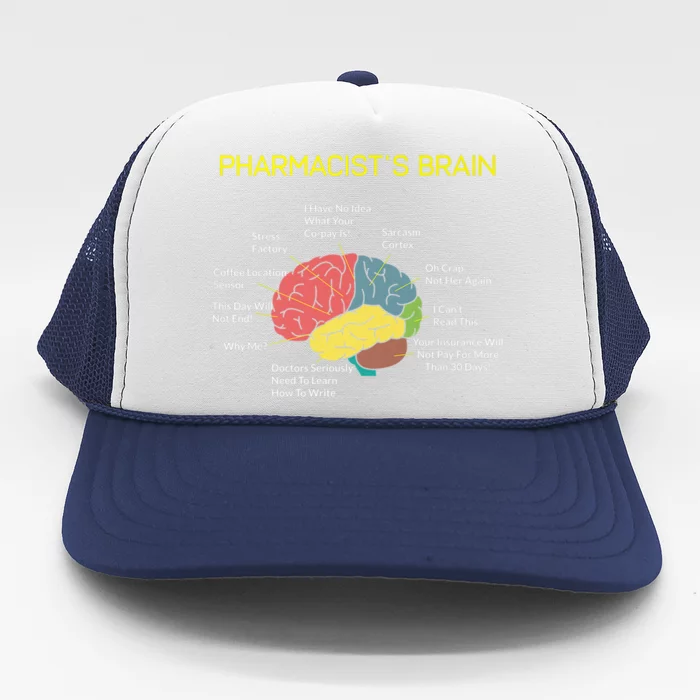 Pharmacist's Brain Funny Pharmacist Pharmacy Technician Gift Cute Gift Trucker Hat