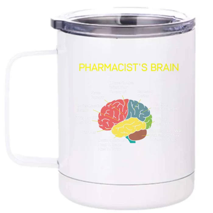 Pharmacist's Brain Funny Pharmacist Pharmacy Technician Gift Cute Gift Front & Back 12oz Stainless Steel Tumbler Cup