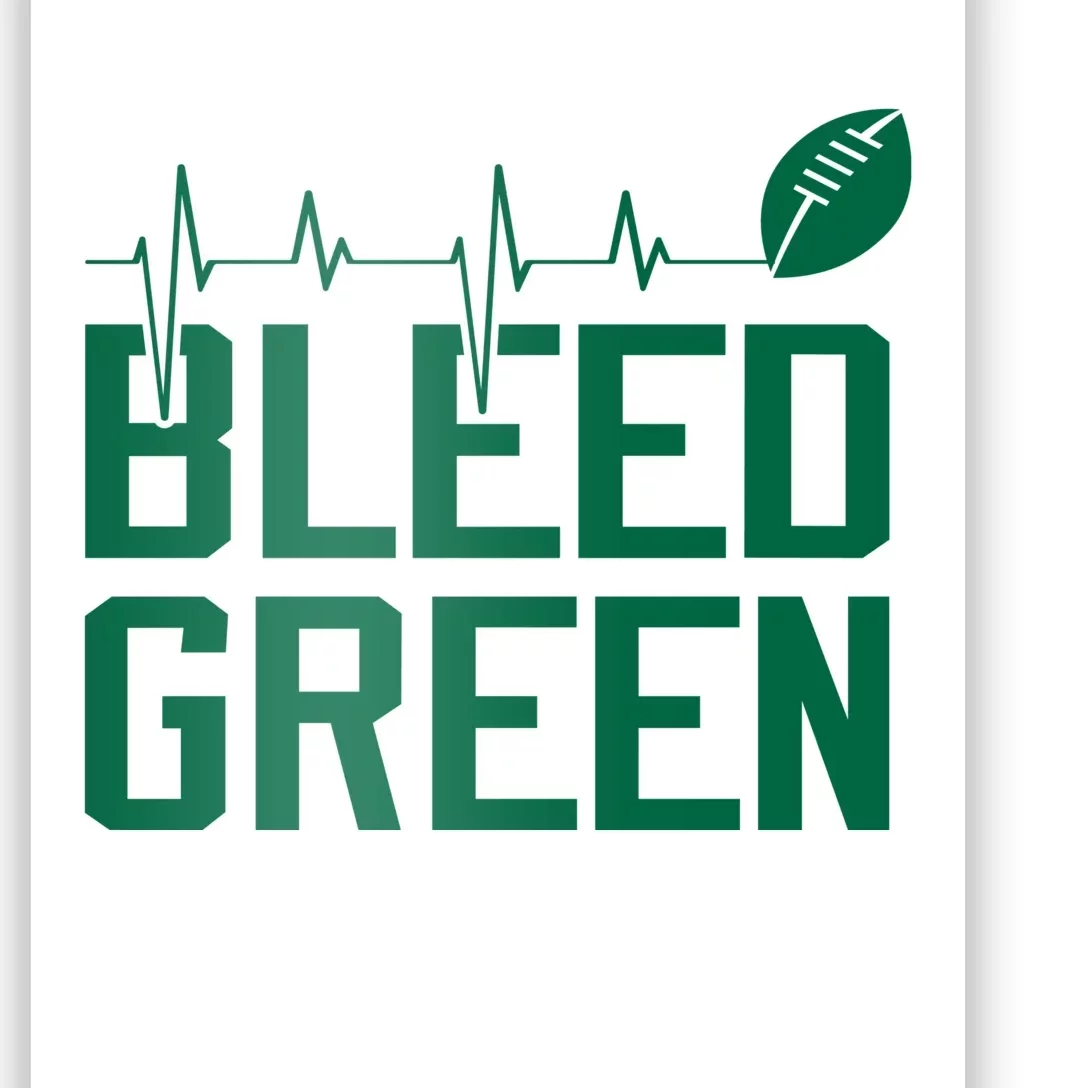 Bleed Green Football Team heart beat Poster