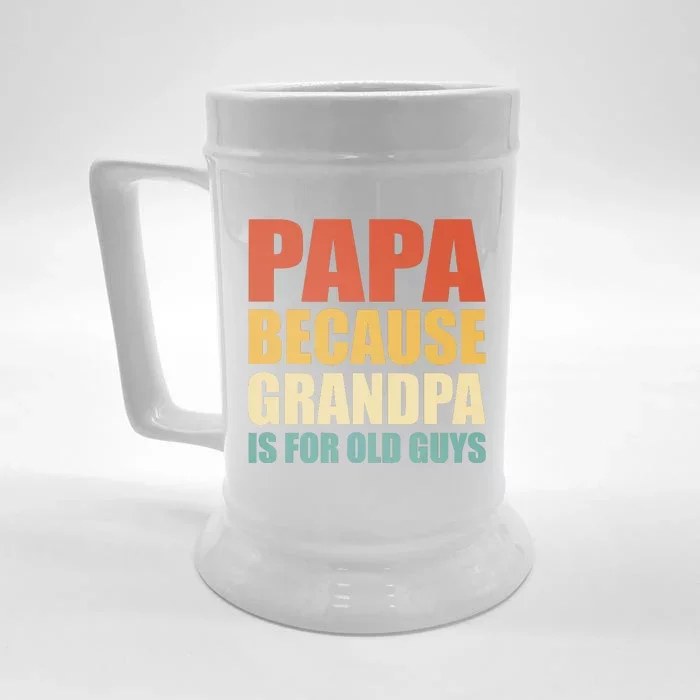 Papa Because Grandpa Is For Old Guys Funny Vintage Retro Front & Back Beer Stein