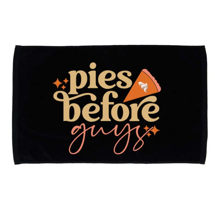 Pies Before Guys Funny Pumpkin Pie Thanksgiving Design Cool Gift Microfiber Hand Towel