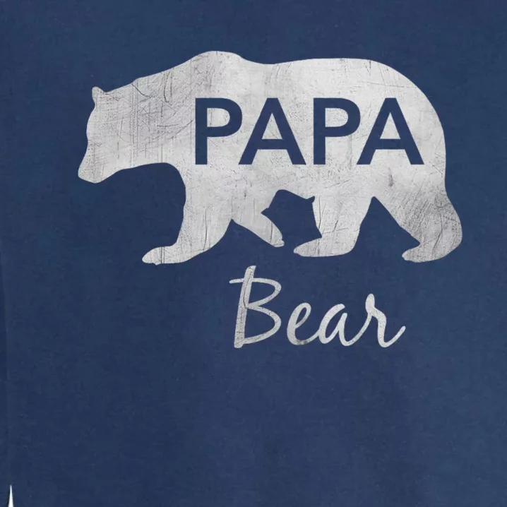 Papa Bear Great Gift For Dad Father Grandpa Garment-Dyed Sweatshirt