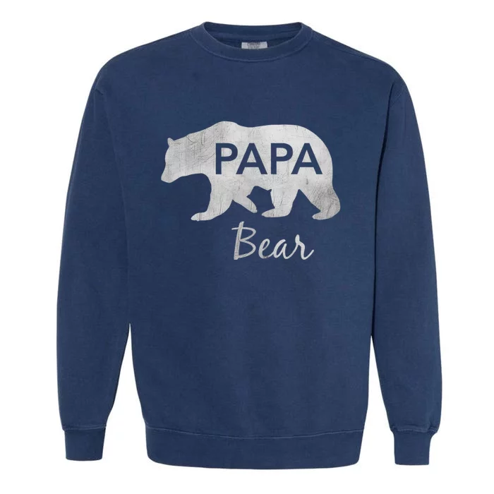 Papa Bear Great Gift For Dad Father Grandpa Garment-Dyed Sweatshirt