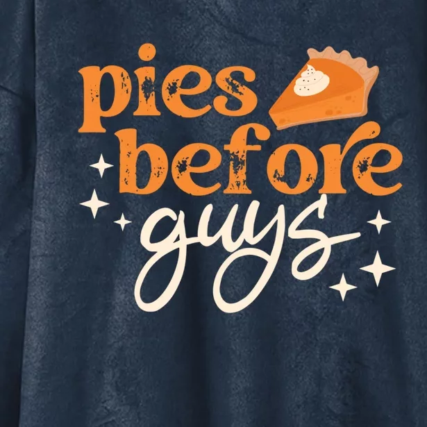 Pies Before Guys Fall Thanksgiving Family Matching Friends Cute Gift Hooded Wearable Blanket