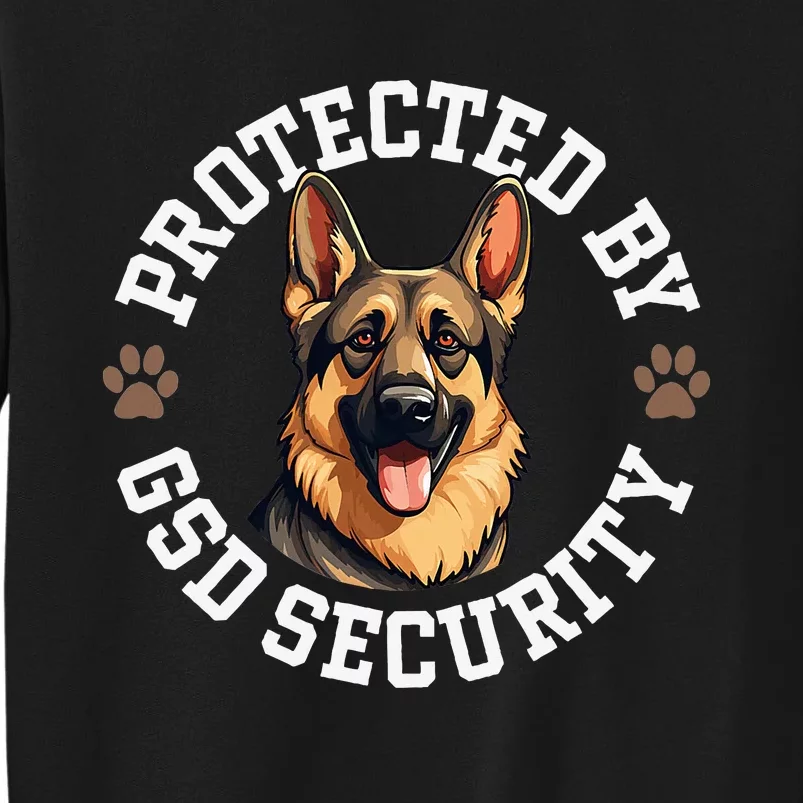 Protected By Gsd Security German Shepherd Dog Tall Sweatshirt