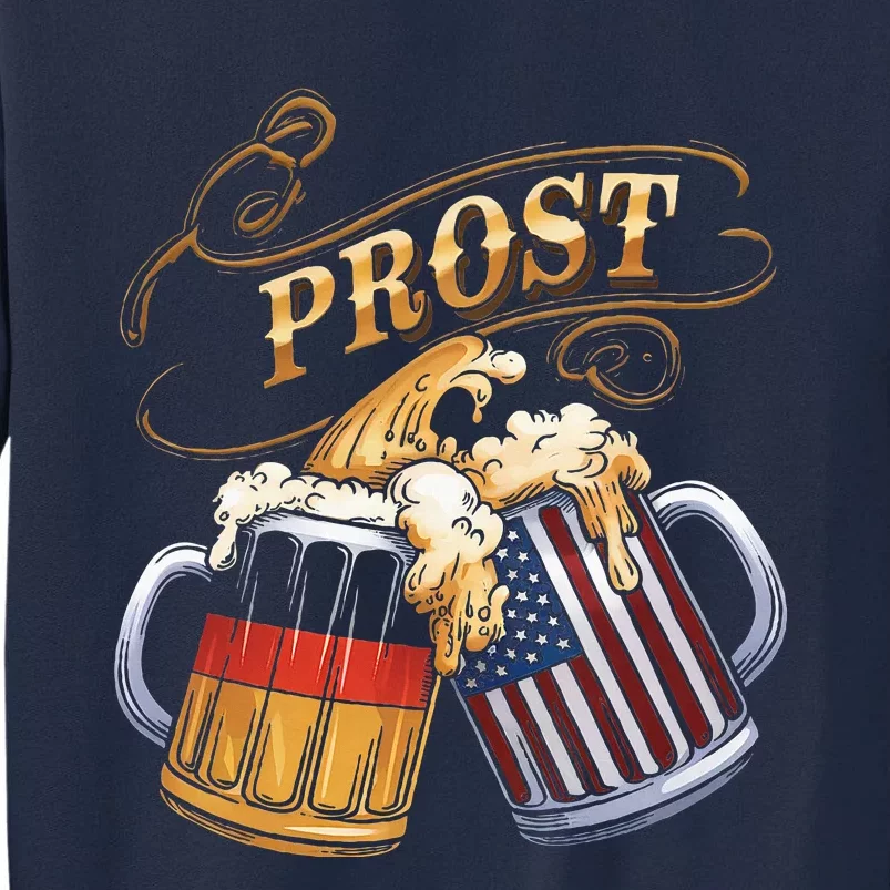 Prost Beer German American Flag Oktoberfest Tall Sweatshirt