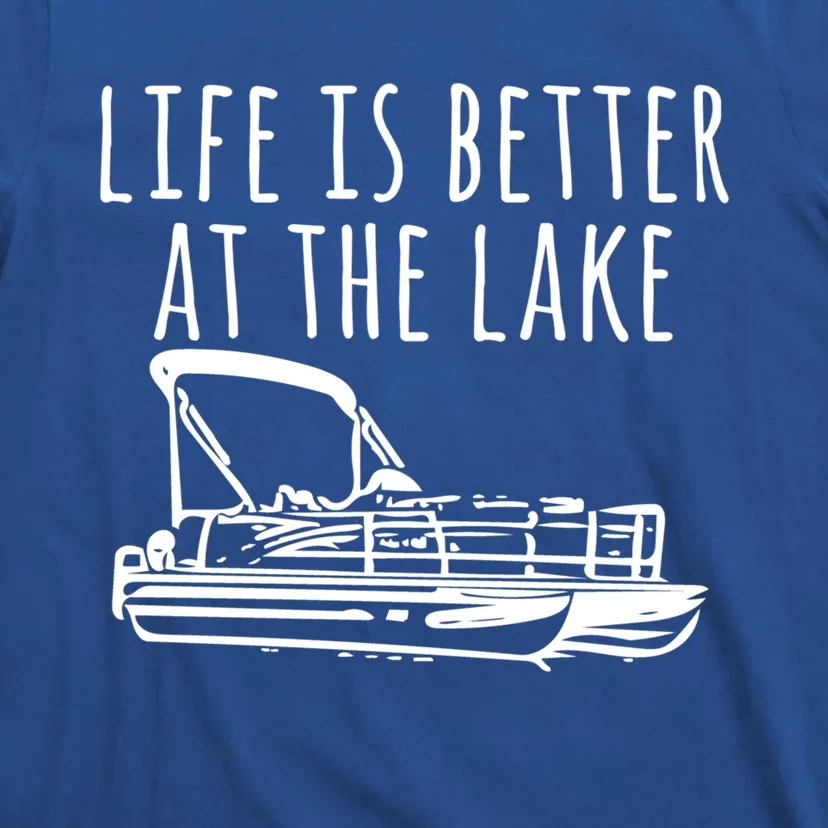 Pontoon Boat Gift Life Is Better At The Lake T-Shirt