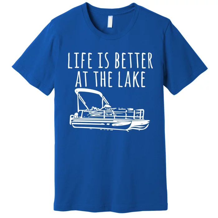 Pontoon Boat Gift Life Is Better At The Lake Premium T-Shirt