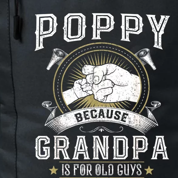 Poppy Because Grandpa Is For Old Guys Men Retro Grandpa Daily Commute Backpack