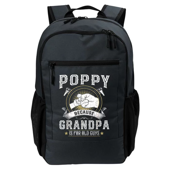 Poppy Because Grandpa Is For Old Guys Men Retro Grandpa Daily Commute Backpack