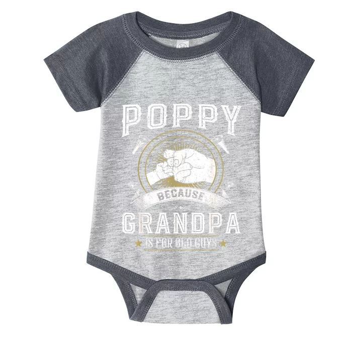 Poppy Because Grandpa Is For Old Guys Men Retro Grandpa Infant Baby Jersey Bodysuit