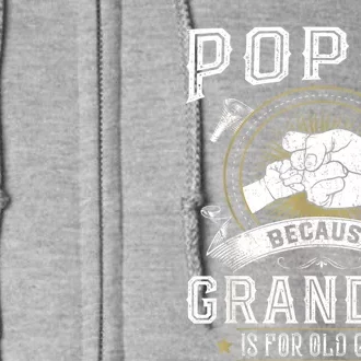 Poppy Because Grandpa Is For Old Guys Men Retro Grandpa Full Zip Hoodie