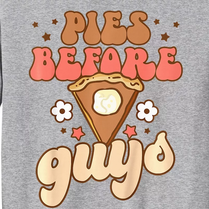 Pies Before Guys Funny Baby Thanksgiving Vibes Groovy Tall Sweatshirt