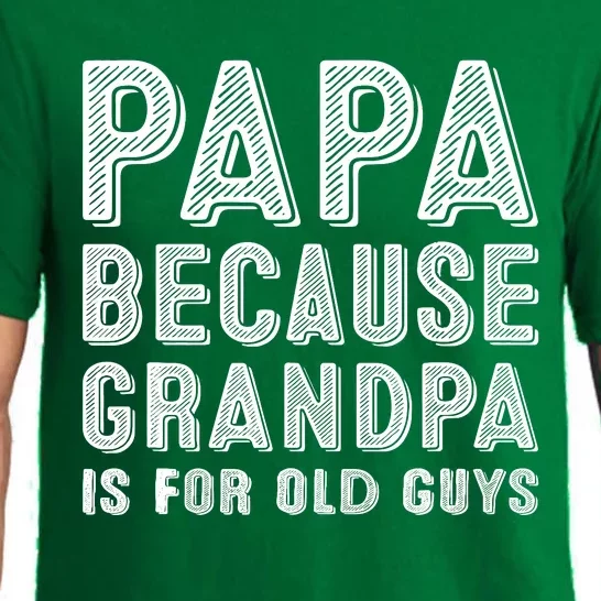 Papa Because Grandpa Is For Old Guys Funny Fathers Day Retro Pajama Set