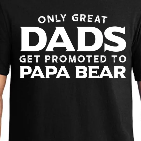 Papa Bear Gift: Only Great Dads Get Promoted To Papa Bear Great Gift Pajama Set