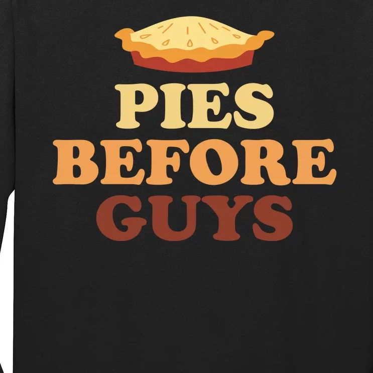 Pies Before Guys Funny Thanksgiving Long Sleeve Shirt