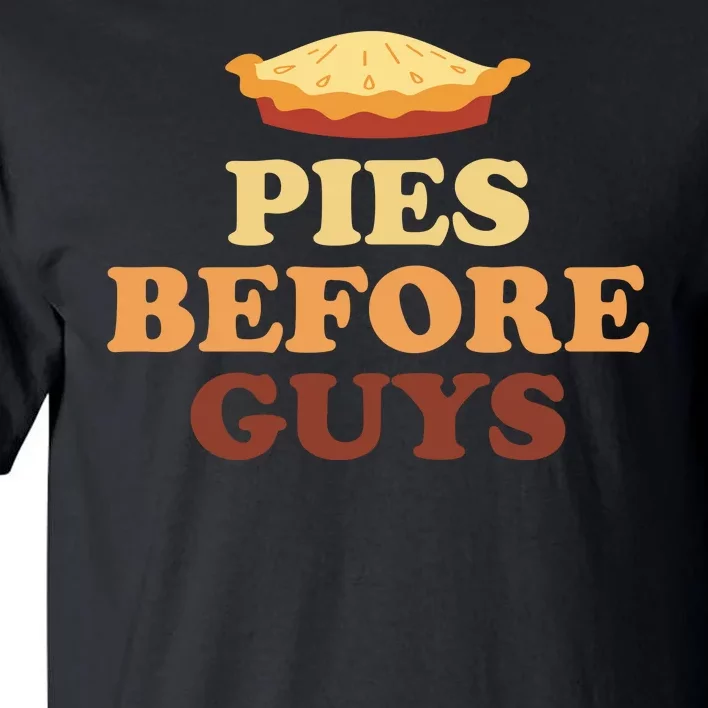 Pies Before Guys Funny Thanksgiving Tall T-Shirt