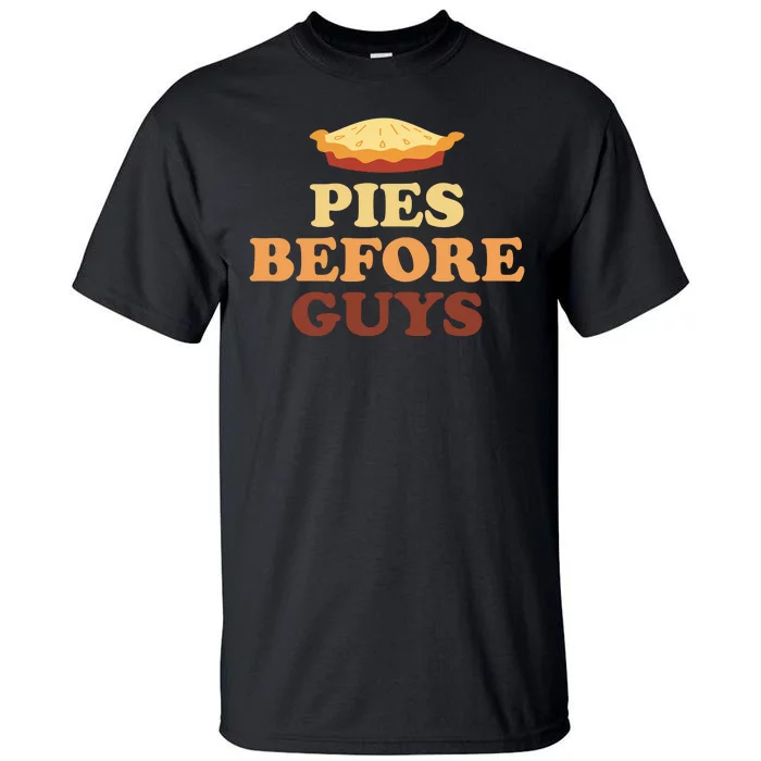 Pies Before Guys Funny Thanksgiving Tall T-Shirt