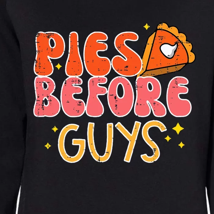 Pies Before Guys Funny Happy Thanksgiving Day Womens California Wash Sweatshirt