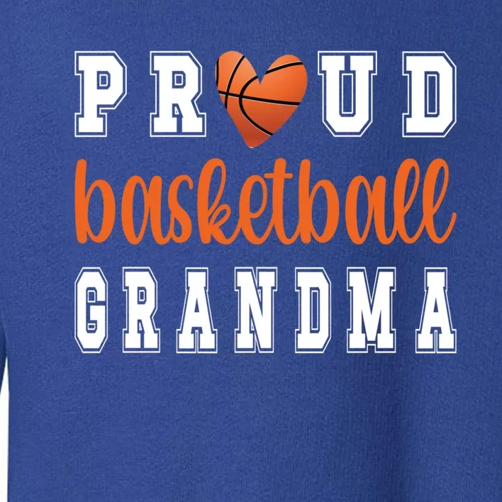 Proud Basketball Grandma Grandmother Of Basketball Player Great Gift Toddler Sweatshirt