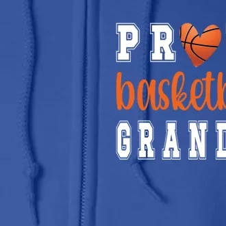 Proud Basketball Grandma Grandmother Of Basketball Player Great Gift Full Zip Hoodie