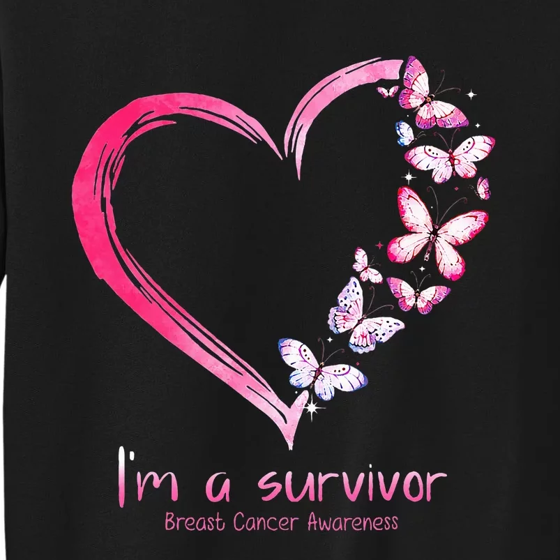 Pink Butterfly Heart Im A Survivor Breast Cancer Awareness Tall Sweatshirt