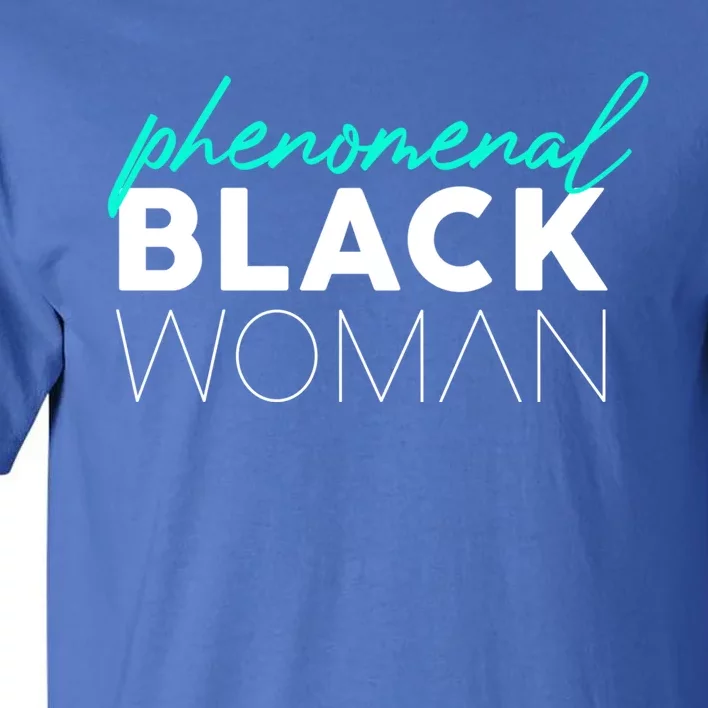 Phenoal Black History Month Feminist Cool Gift Tall T-Shirt