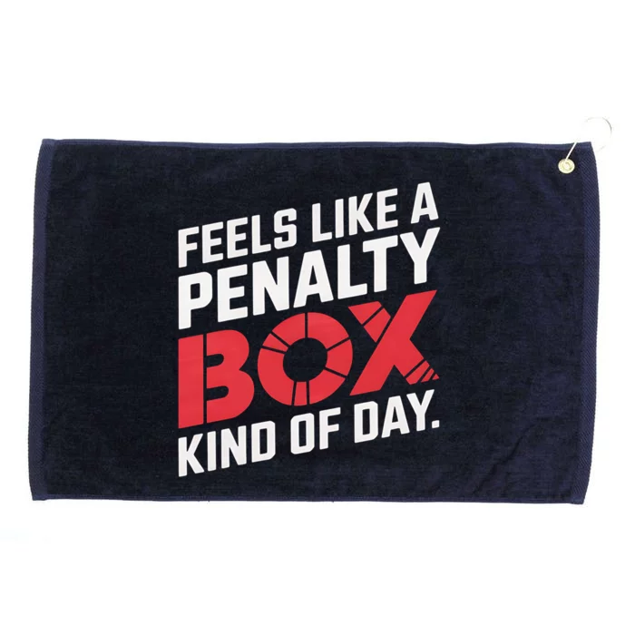 Penalty Box Hockey Feels Like A Penalty Box Kind Of Day Gift Grommeted Golf Towel