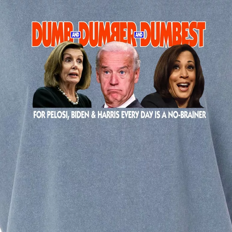 Pelosi Biden Harris Dumb And Dumber And Dumbest Funny Anti Biden Garment-Dyed Women's Muscle Tee