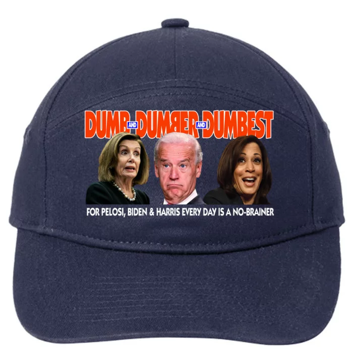 Pelosi Biden Harris Dumb And Dumber And Dumbest Funny Anti Biden 7-Panel Snapback Hat