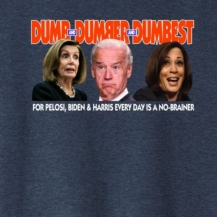 Pelosi Biden Harris Dumb And Dumber And Dumbest Funny Anti Biden Women's Crop Top Tee