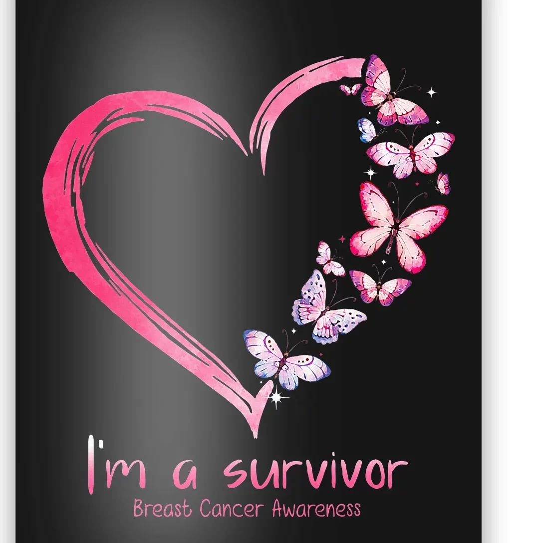 Pink Butterfly Heart Im A Survivor Breast Cancer Awareness Poster