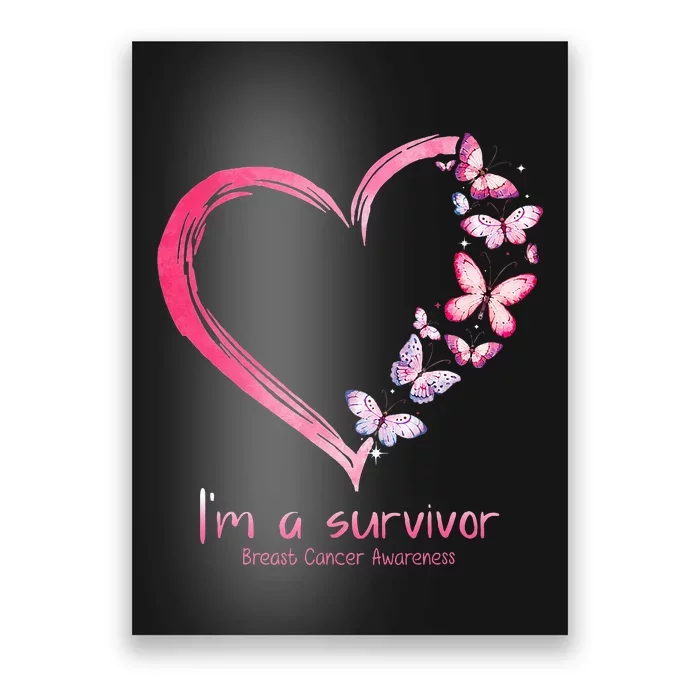 Pink Butterfly Heart Im A Survivor Breast Cancer Awareness Poster