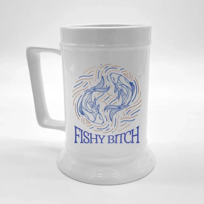 Pisces Birthday Horoscope Fishy Bitch Gift Front & Back Beer Stein