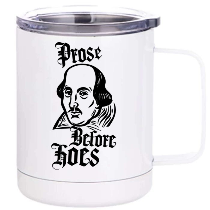 Prose Before Hoes Front & Back 12oz Stainless Steel Tumbler Cup