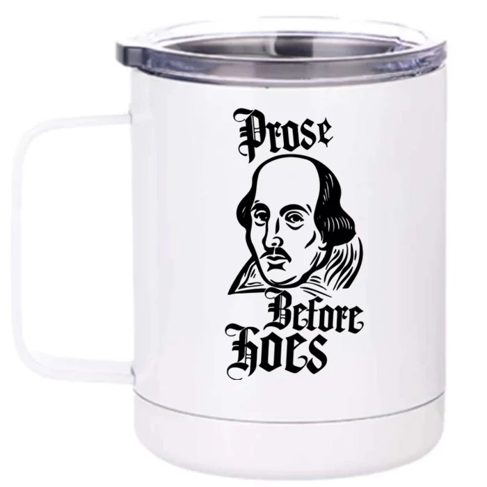 Prose Before Hoes Front & Back 12oz Stainless Steel Tumbler Cup