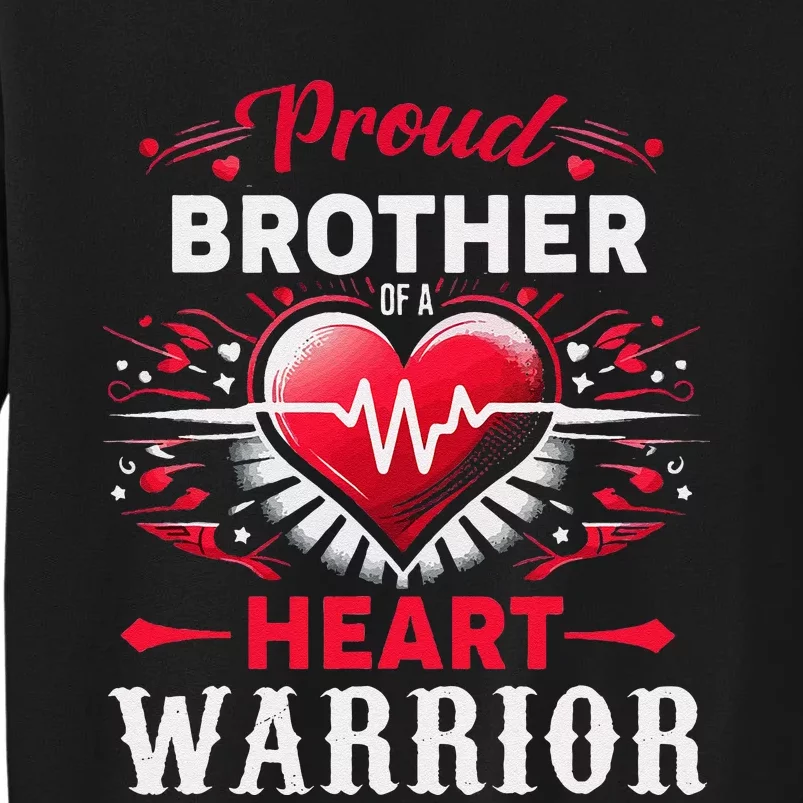 Proud Brother Heart Warrior Chd Awareness Congenital Defect Tall Sweatshirt