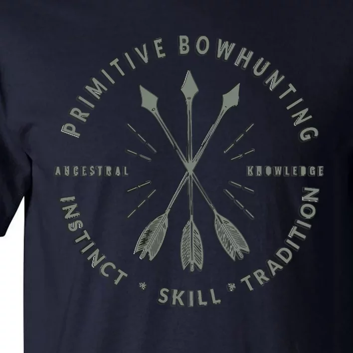 Primitive Bow Hunting , Archery Bow Hunter Gift Tall T-Shirt