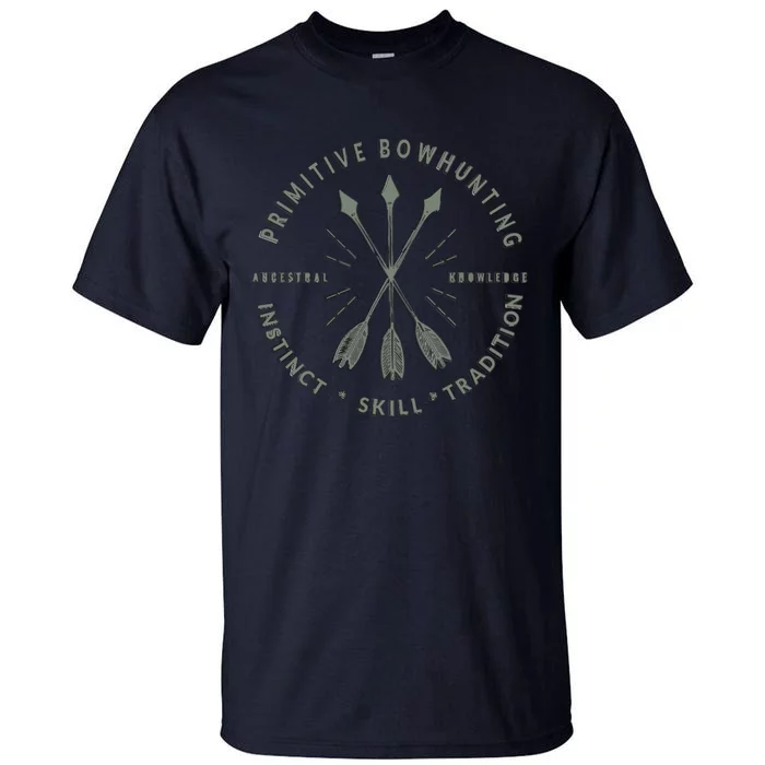 Primitive Bow Hunting , Archery Bow Hunter Gift Tall T-Shirt