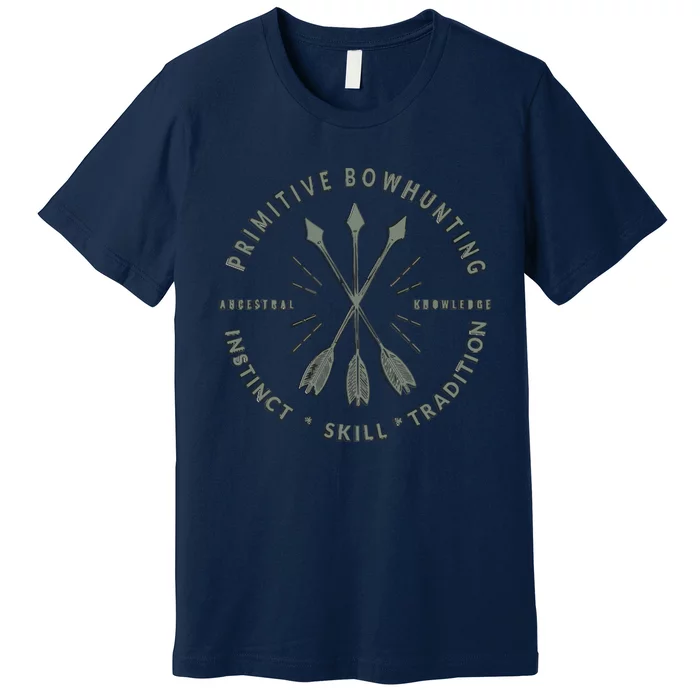 Primitive Bow Hunting , Archery Bow Hunter Gift Premium T-Shirt