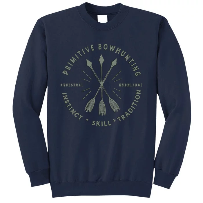 Primitive Bow Hunting , Archery Bow Hunter Gift Tall Sweatshirt