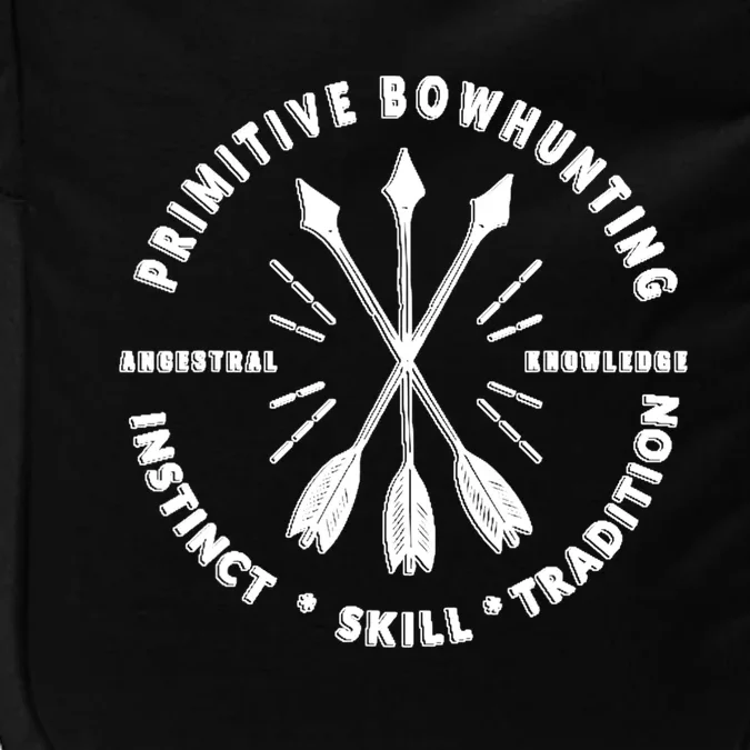 Primitive Bow Hunting Cool Gift Archery Bow Hunter Gift Impact Tech Backpack