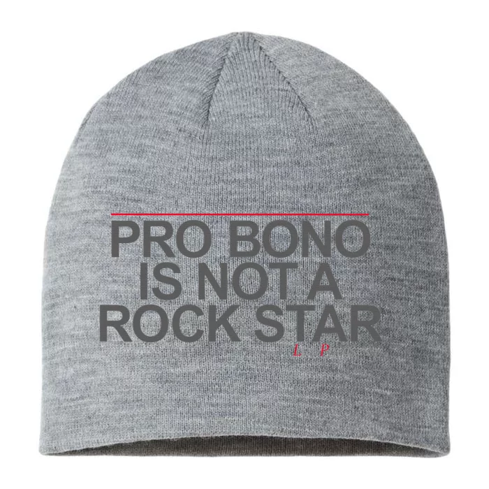 Pro Bono Is Not A Rock Star By Lawphrases 8 1/2in Sustainable Knit Beanie