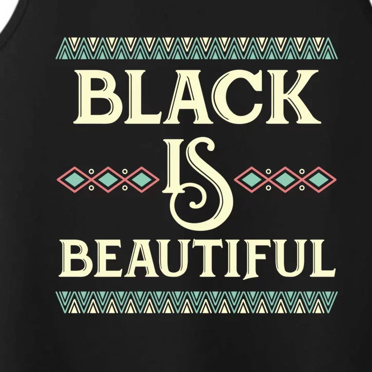 Perfect Black Is Beautiful African American History Gift Cool Gift Performance Tank