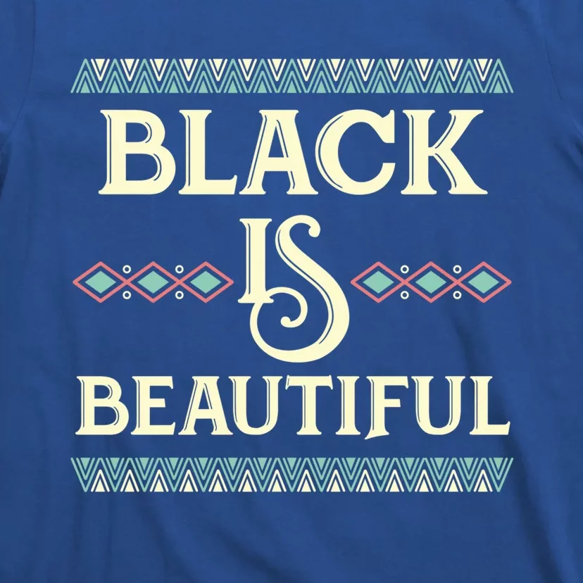 Perfect Black Is Beautiful African American History Gift Cool Gift T-Shirt