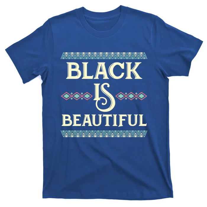 Perfect Black Is Beautiful African American History Gift Cool Gift T-Shirt