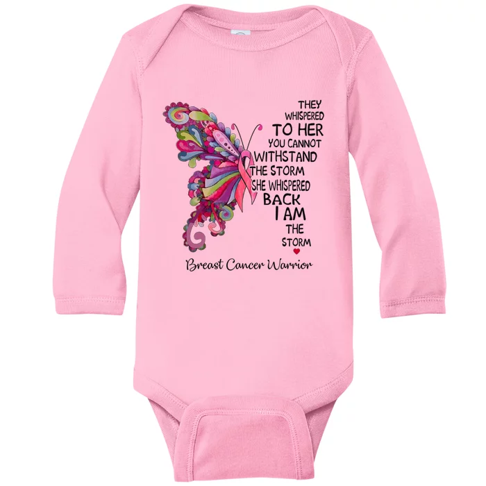 Pink Butterfly I Am The Storm Breast Cancer Warrior Meaningful Gift Baby Long Sleeve Bodysuit