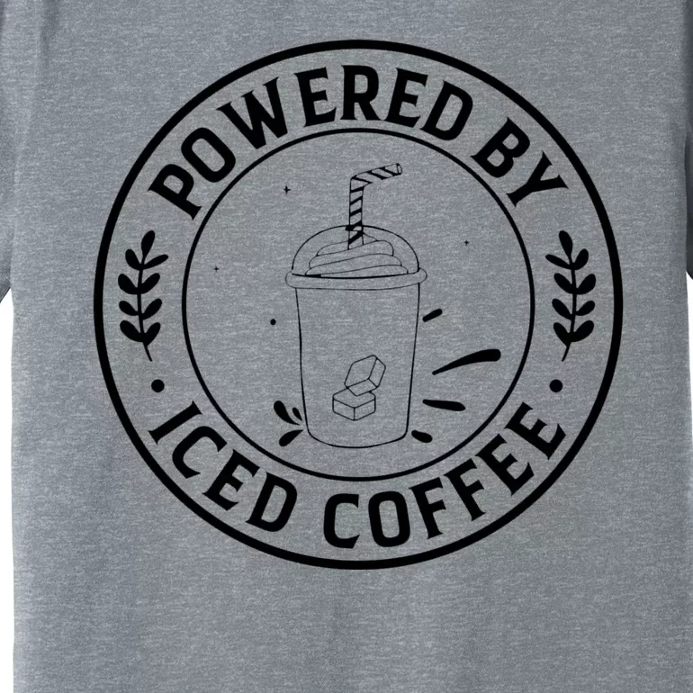 Powered By Iced Coffee Premium T-Shirt